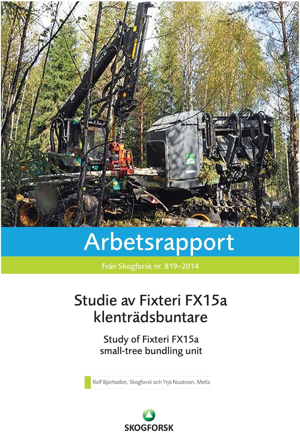 klenträdsbuntare Study of Fixteri FX15a