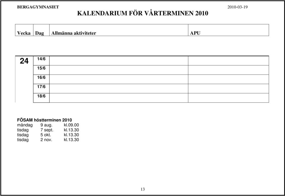 09.00 tisdag 7 sept. kl.13.