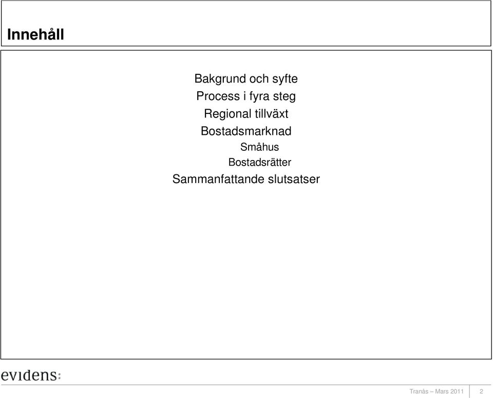 tillväxt Bostadsmarknad Småhus