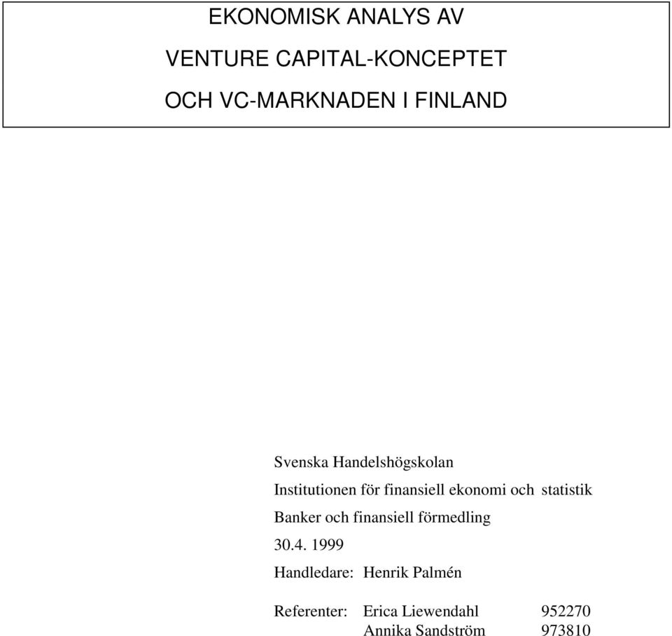 och statistik Banker och finansiell förmedling 30.4.