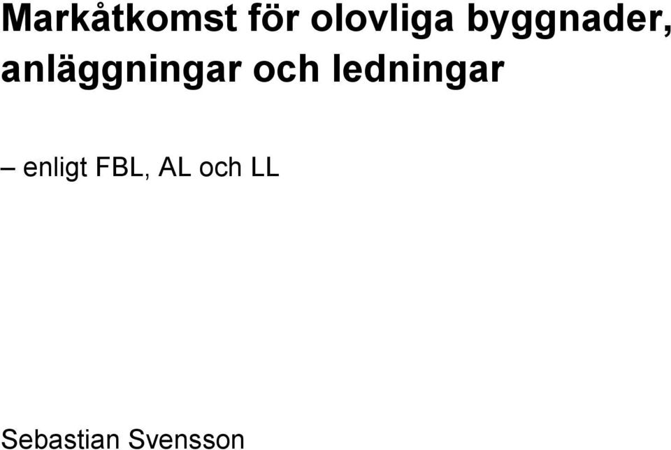 och ledningar enligt FBL,