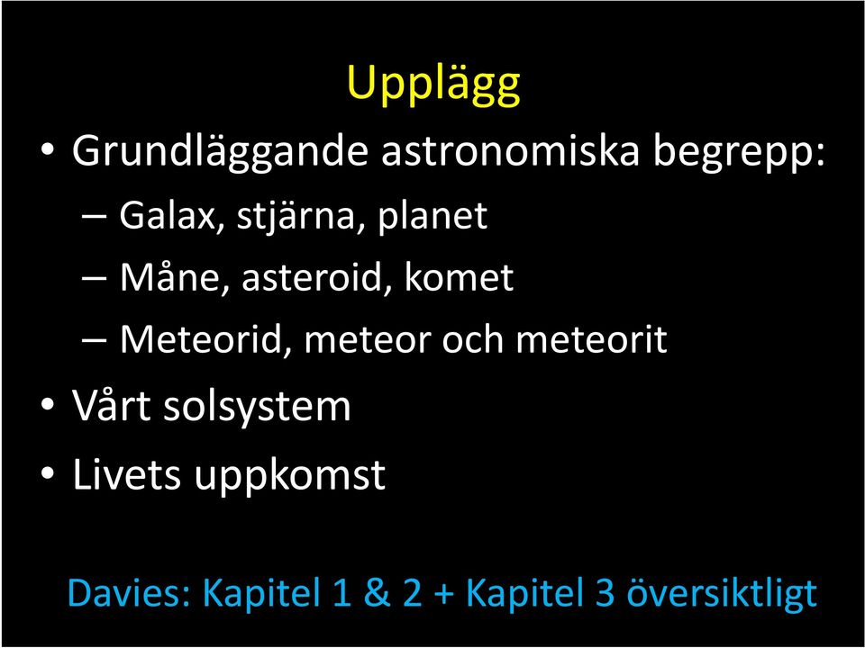 Meteorid, meteor och meteorit Vårt solsystem