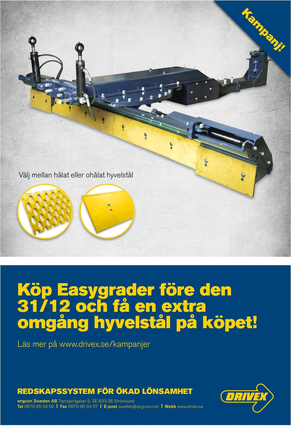 extra omgång hyvelstål på köpet! Läs mer på www.drivex.