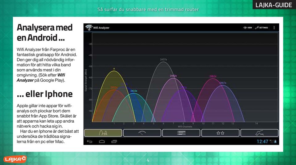 (Sök efter Wifi Analyzer på Google Play).