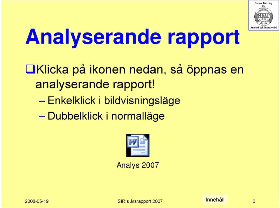 analyserande rapport!