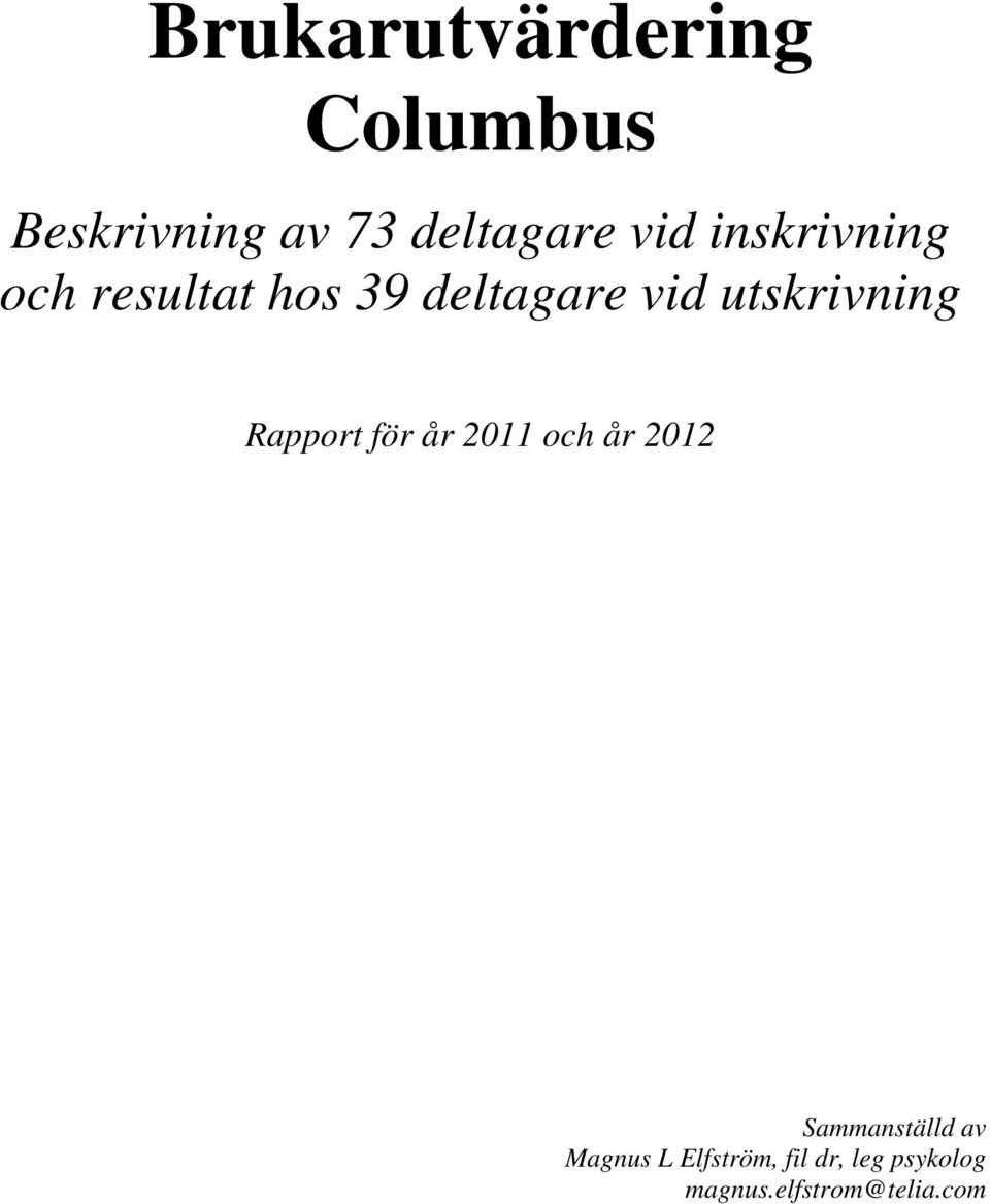 utskrivning Rapport för år 2011 och år 2012 Sammanställd