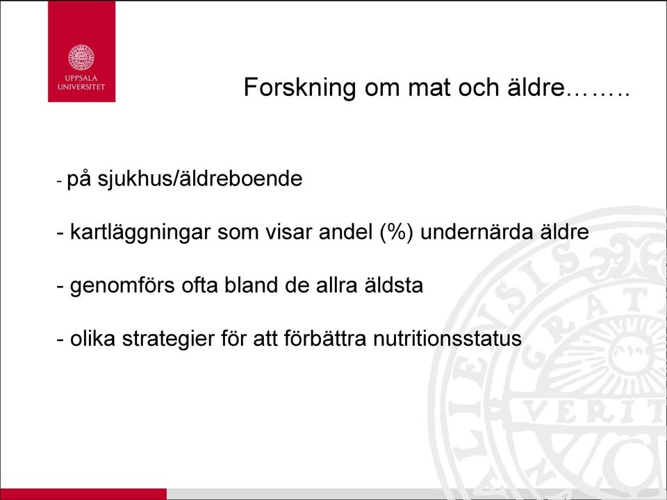 visar andel (%) undernärda äldre - genomförs ofta