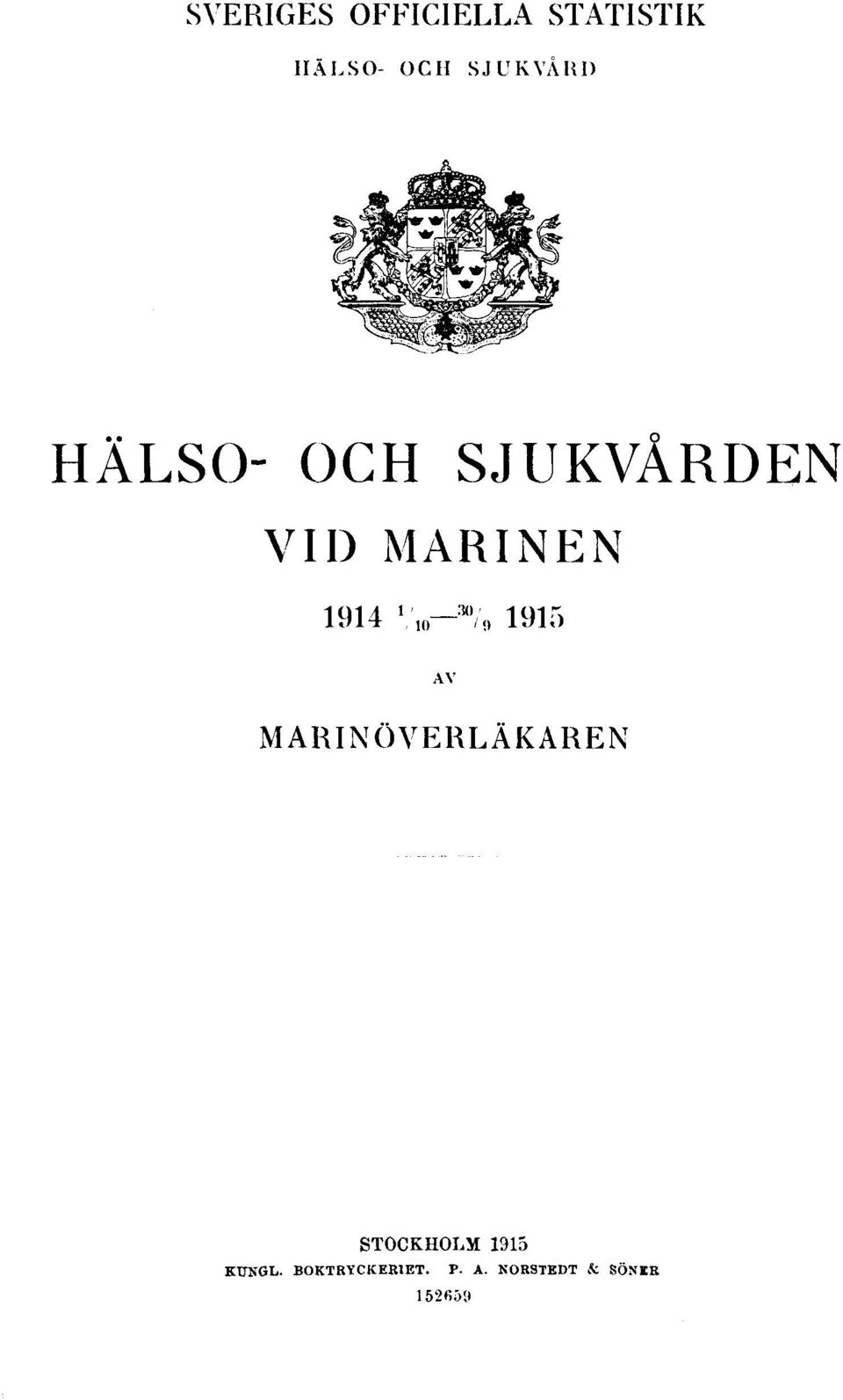 1 /10-30 /9 1915 AV MARINÖVERLÄKAREN STOCKHOLM