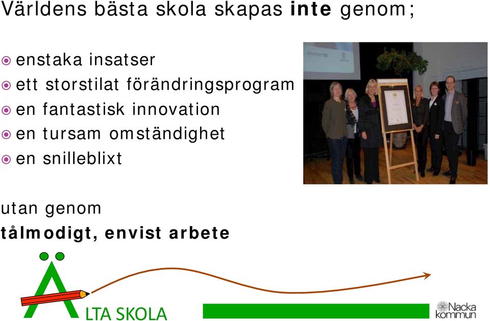 fantastisk innovation en tursam omständighet en