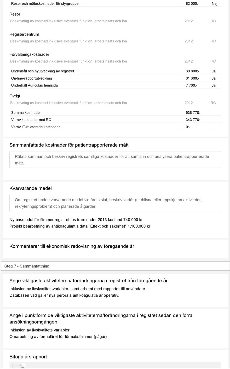 beskriv registrets samtliga kostnader för att samla in och analysera patientrapporterade mått.