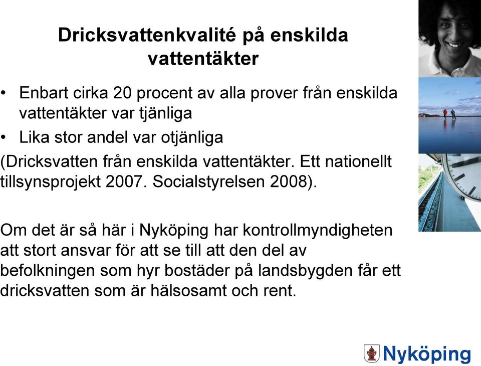 Ett nationellt tillsynsprojekt 2007. Socialstyrelsen 2008).