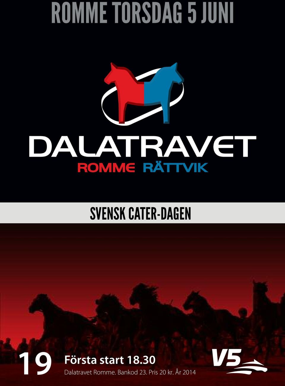 18.30 Dalatravet Romme.