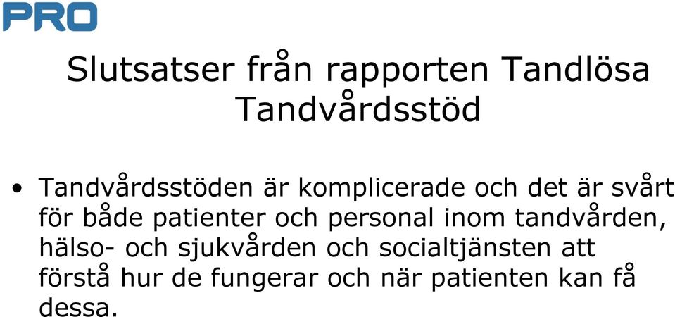 patienter och personal inom tandvården, hälso- och sjukvården