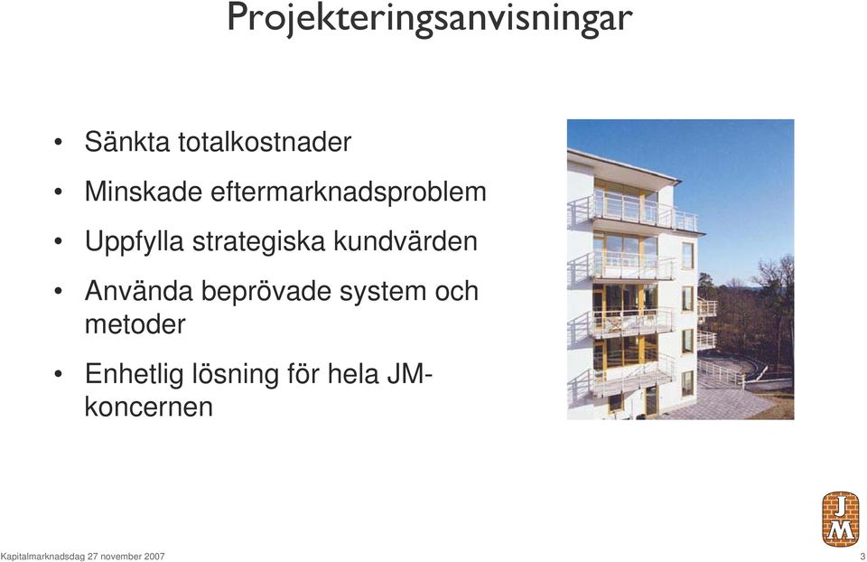 Använda beprövade system och metoder Enhetlig lösning