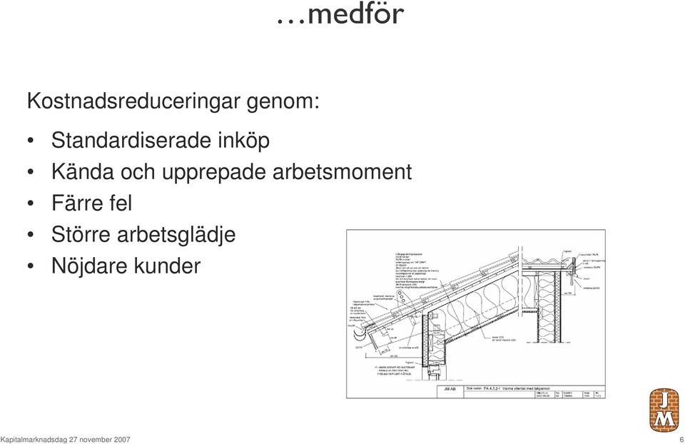 arbetsmoment Färre fel Större arbetsglädje