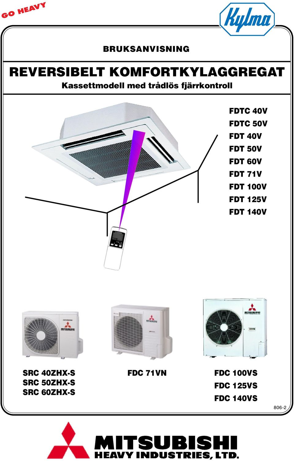 FDT 60V FDT 71V FDT 100V FDT 125V FDT 140V SRC 40ZHX-S SRC