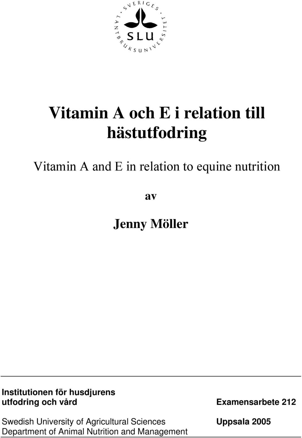 husdjurens utfodring och vård Examensarbete 212 Swedish University of