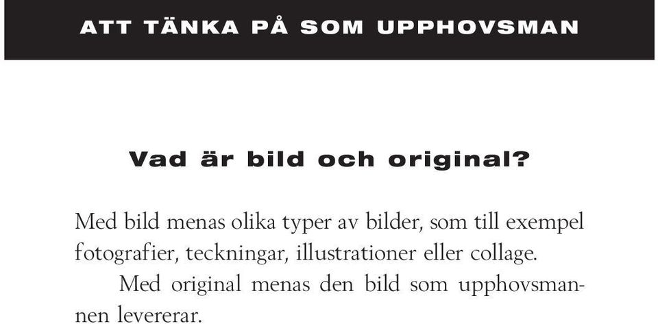 fotografier, tekningar, illustrationer eller ollage.