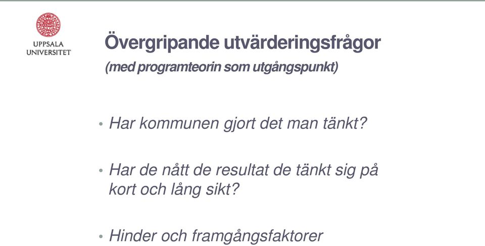 gjort det man tänkt?