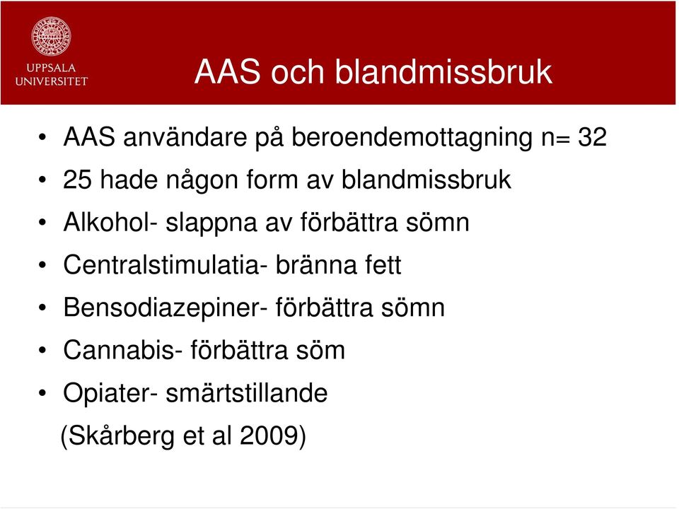 sömn Centralstimulatia- bränna fett Bensodiazepiner- förbättra