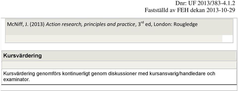 rd ed, London: Rougledge Kursvärdering