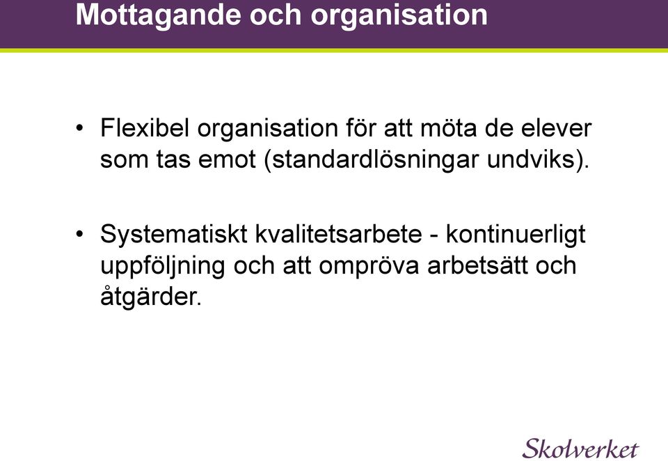 (standardlösningar undviks).