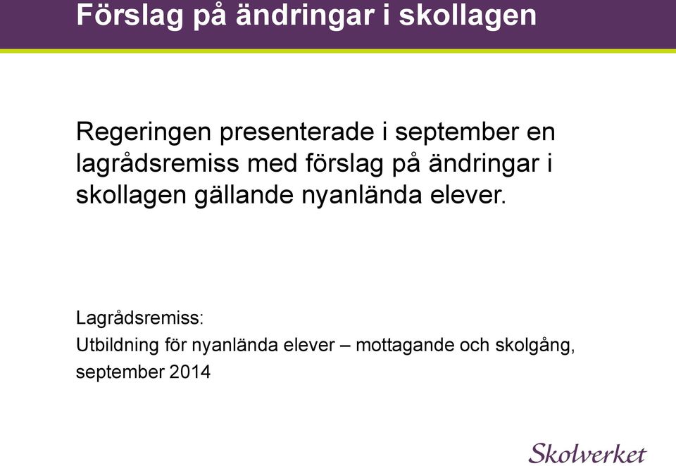 skollagen gällande nyanlända elever.