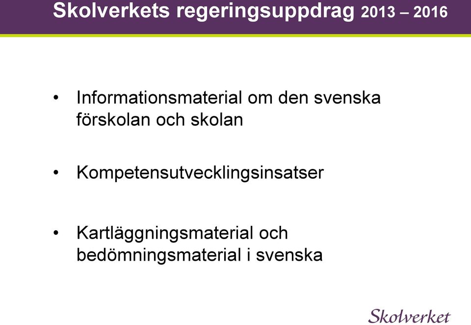 förskolan och skolan