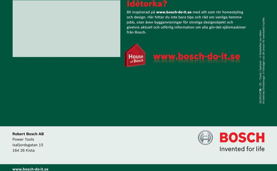 utförlig information om alla gör-det-självmaskiner från Bosch. www.bosch-do-it.