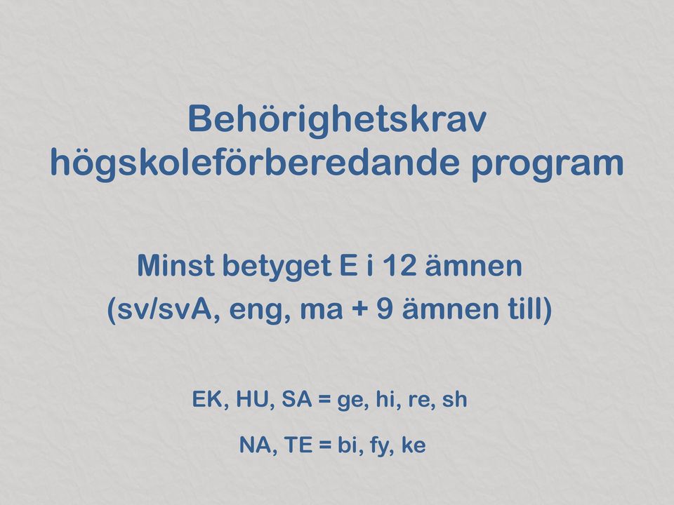 (sv/sva, eng, ma + 9 ämnen till) EK,