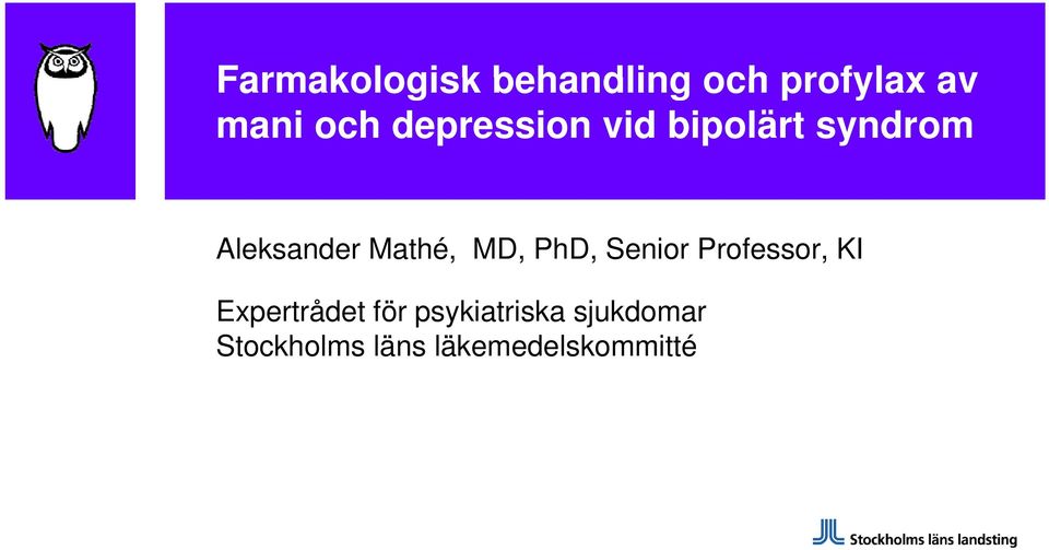 MD, PhD, Senior Professor, KI Expertrådet för