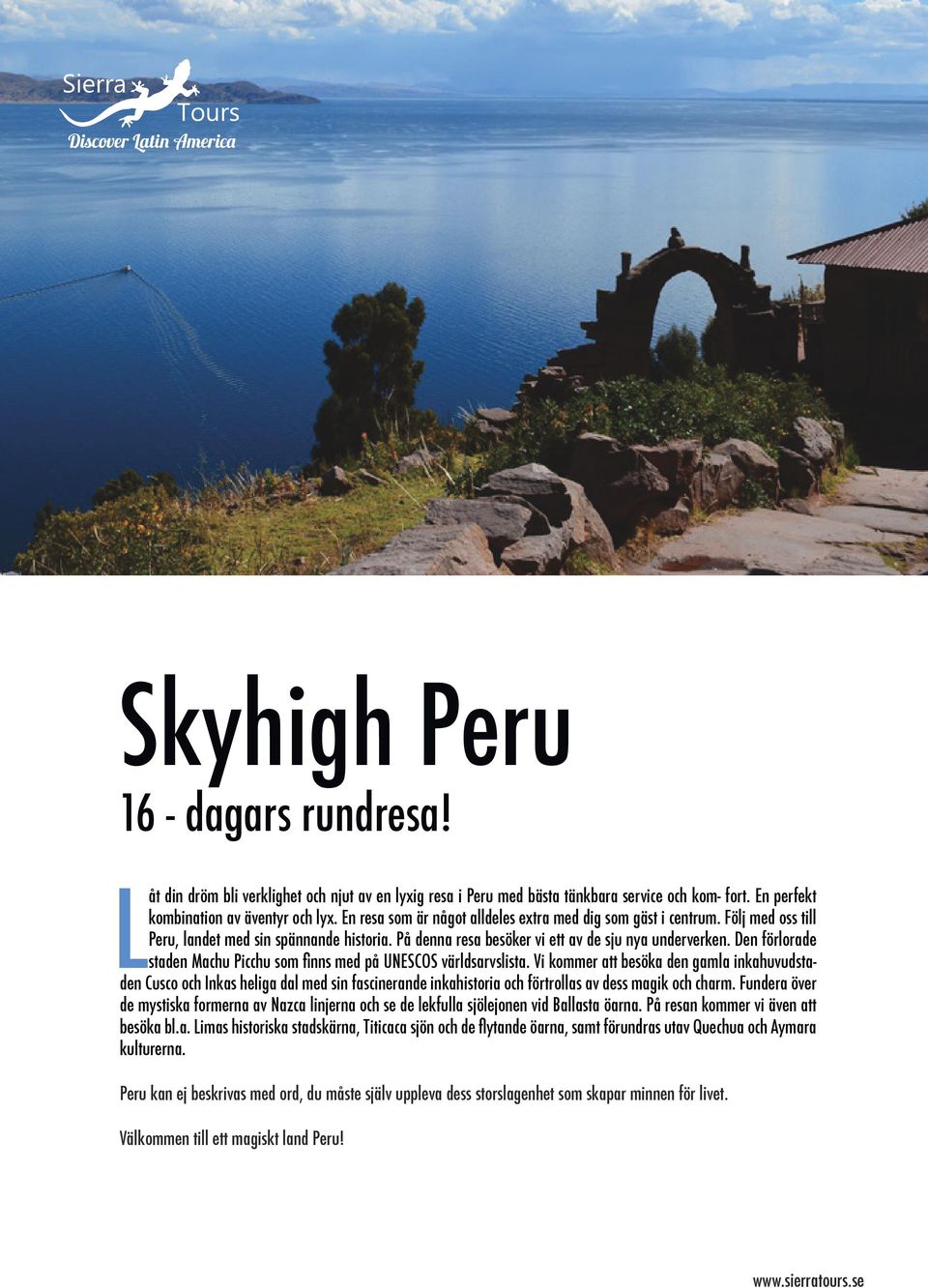 Den förlorade staden Machu Picchu som finns med på UNESCOS världsarvslista.