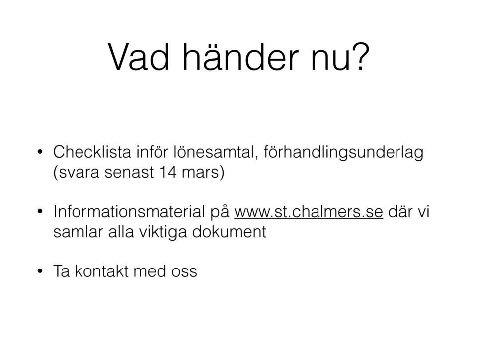 förhandlingsunderlag (svara senast 14 mars)