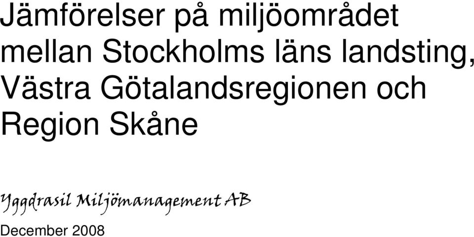 Götalandsregionen och Region Skåne