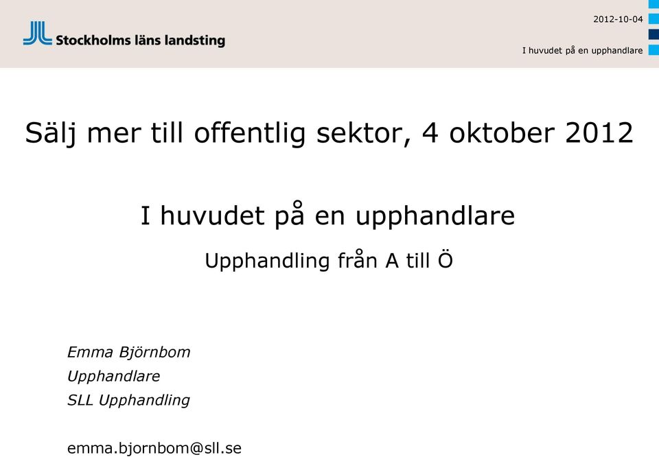 till Ö Emma Björnbom Upphandlare