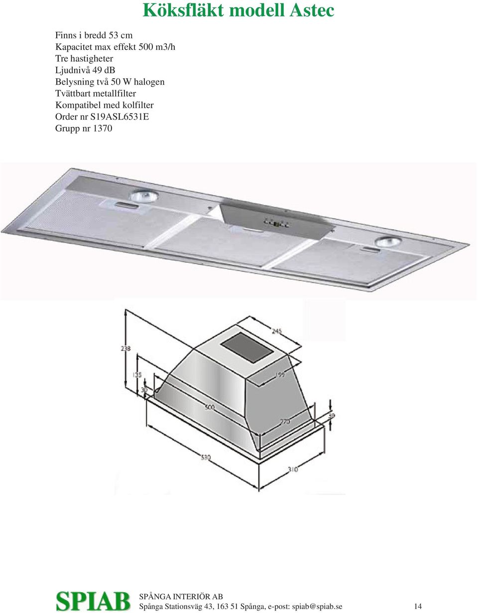 S19ASL6531E Grupp nr 1370 Köksfläkt modell Astec