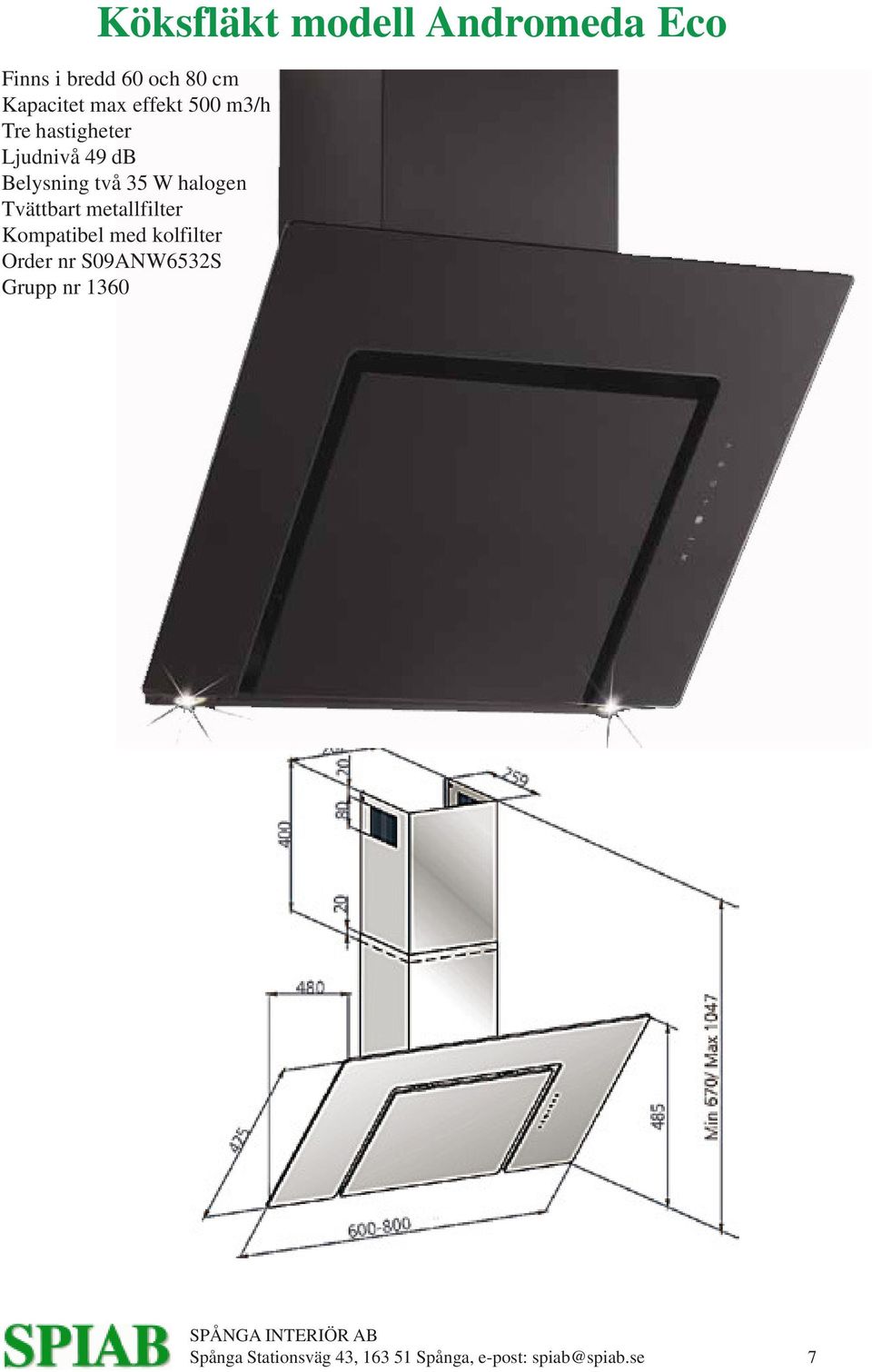 Belysning två 35 W halogen Order nr S09ANW6532S