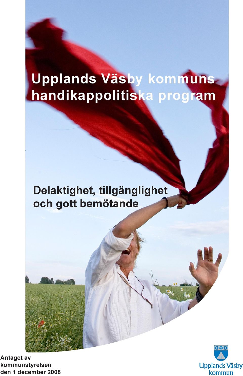 Delaktighet, tillgänglighet och