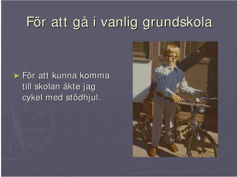 kunna komma till skolan