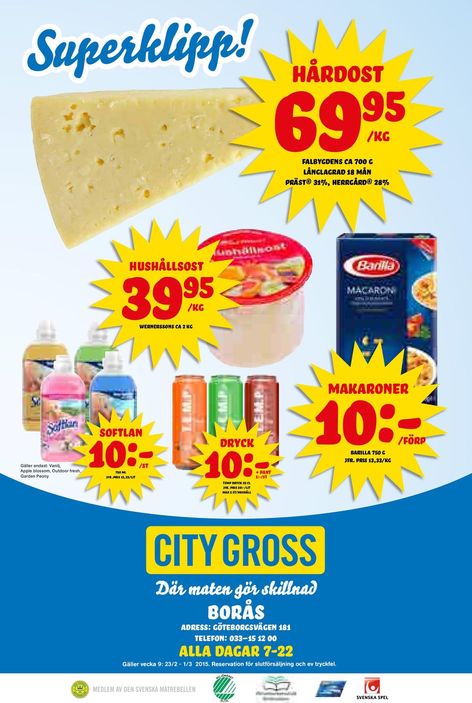 Vanilj, Apple blossom, Outdoor fresh, Garden Peony softlan 10:- makaroner barilla 750 g 10:- 750 ml jfr.