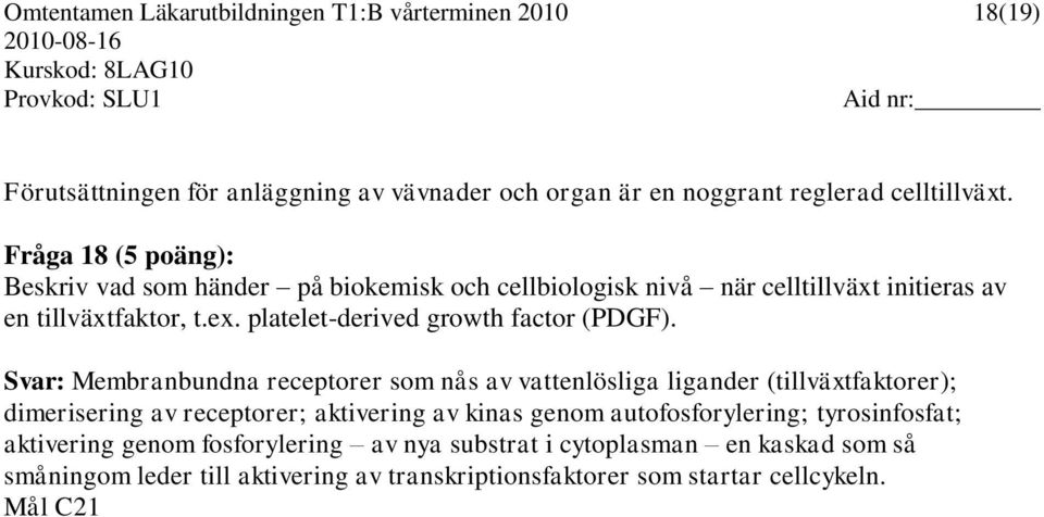 platelet-derived growth factor (PDGF).