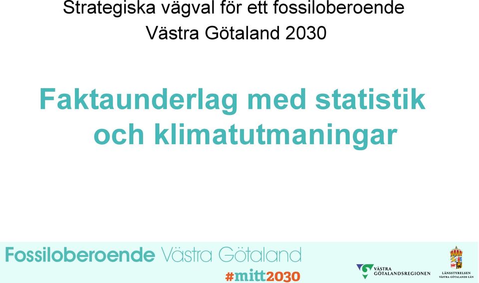 Götaland 2030 Faktaunderlag