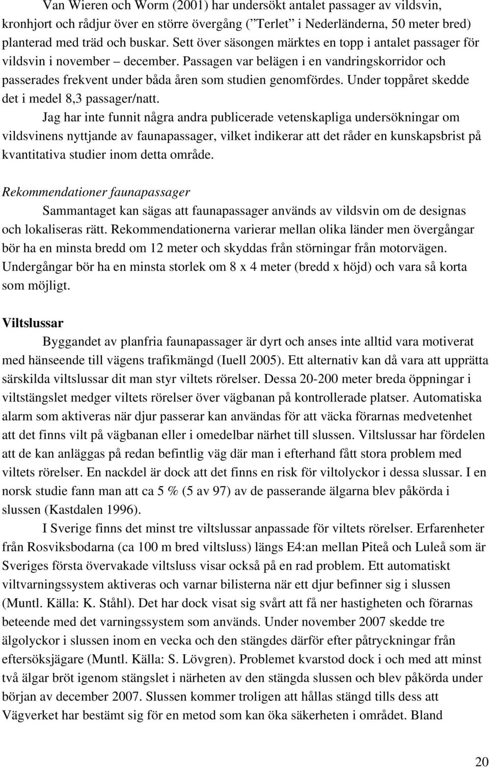 Under toppåret skedde det i medel 8,3 passager/natt.