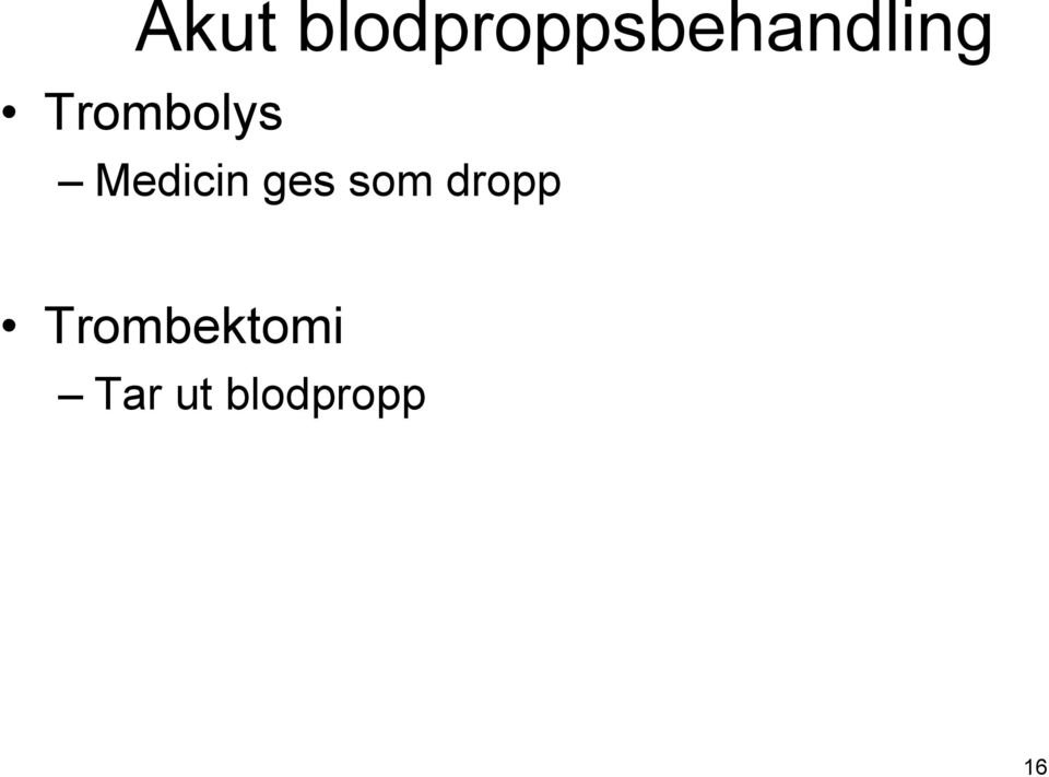 blodpropp Stentriever Number needed to treat (NNT)