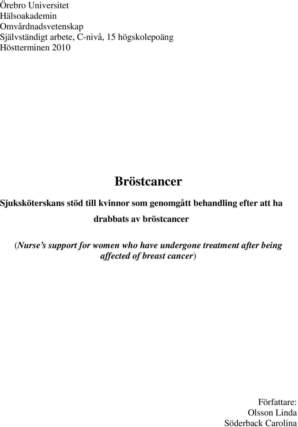 behandling efter att ha drabbats av bröstcancer (Nurse s support for women who have