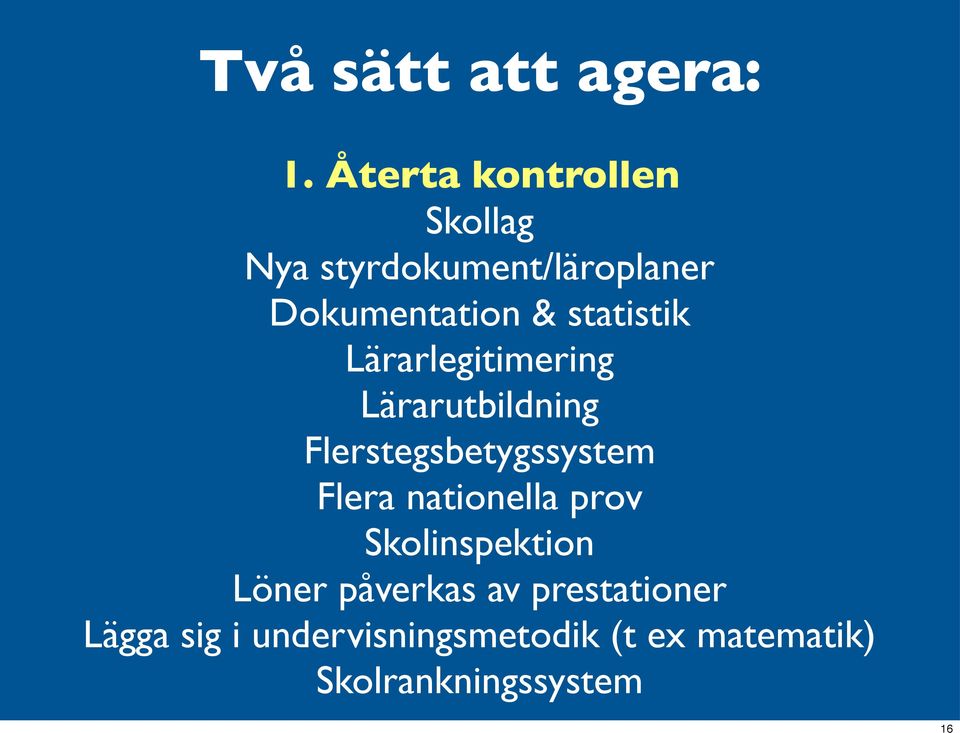 statistik Lärarlegitimering Lärarutbildning Flerstegsbetygssystem Flera