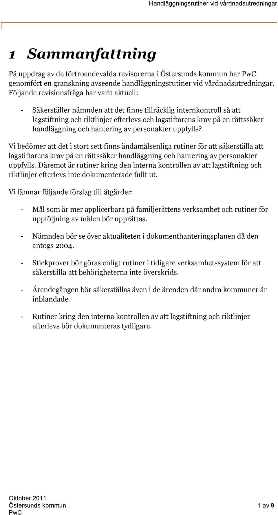 handläggning och hantering av personakter uppfylls?