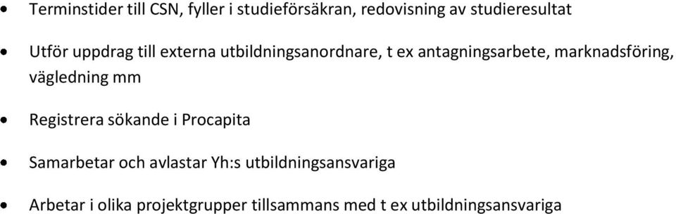 marknadsföring, vägledning mm Registrera sökande i Procapita Samarbetar och
