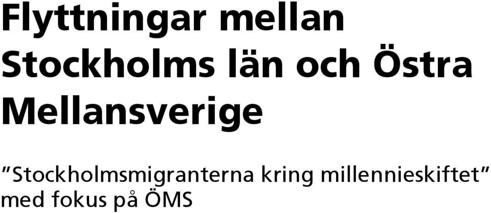 Stockholmsmigranterna kring