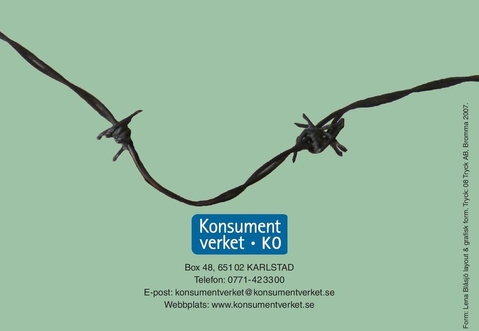 se Webbplats: www.konsumentverket.